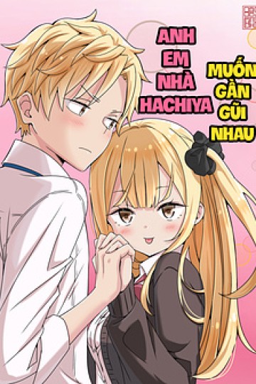 Anh Em Nhà Hachiya Muốn Gần Gũi Nhau